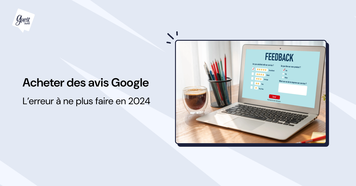 Acheter des avis Google l’erreur à ne surtout pas faire